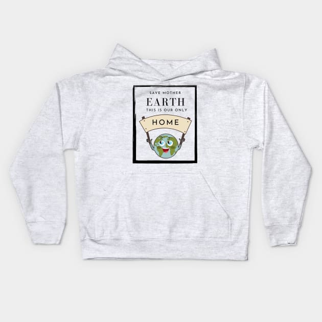 Save Mother Earth Kids Hoodie by Afe